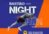 Bastião Night Run vai agitar a cidade